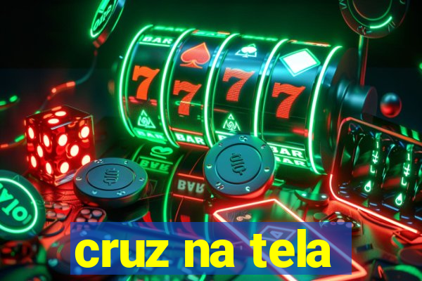 cruz na tela
